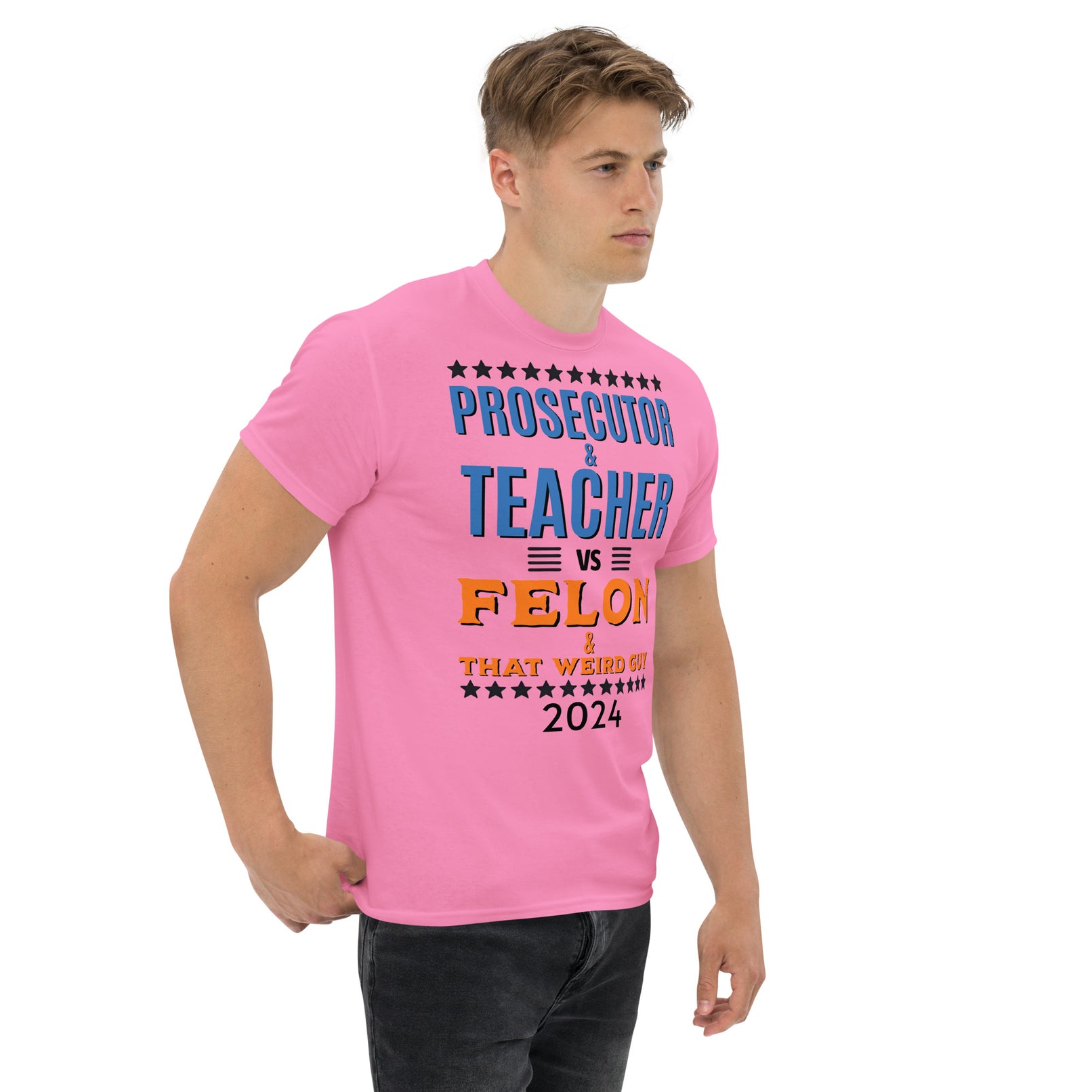 Prosecutor and Teacher vs Felon and Weird Guy Unisex classic tee