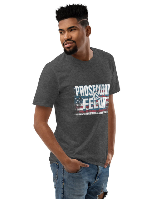 Load image into Gallery viewer, Prosecutor vs Felon Short-Sleeve T-Shirt
