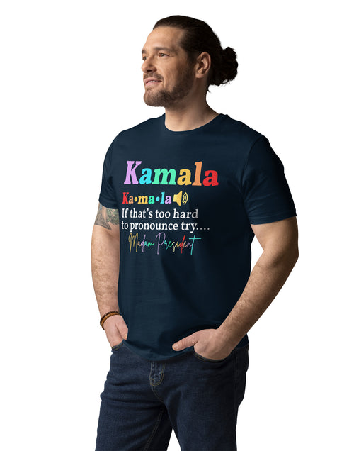 Load image into Gallery viewer, If Kamala is to Hard to Pronounce Try - Madam President Unisex organic cotton t-shirt
