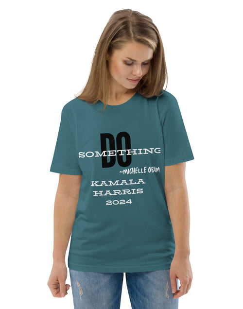 Load image into Gallery viewer, Do Something Tee - Michelle Obama Unisex organic cotton t-shirt
