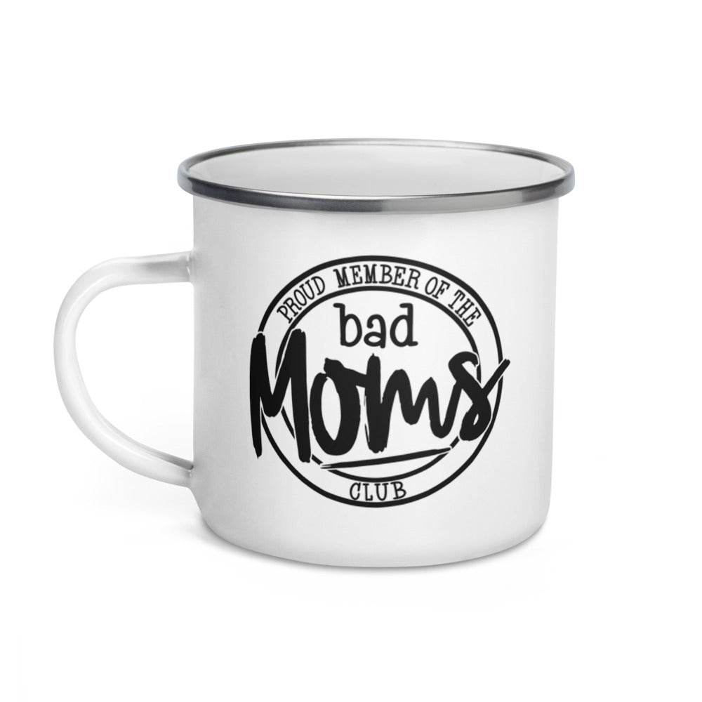 Proud Member of the Bad Moms Club Enamel Mug