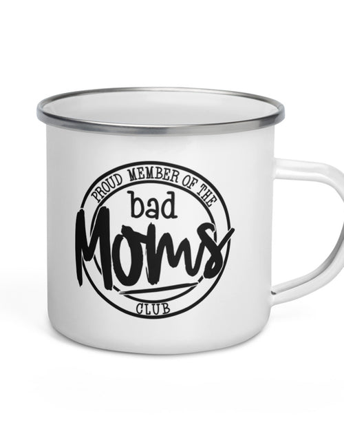 Load image into Gallery viewer, Proud Member of the Bad Moms Club Enamel Mug
