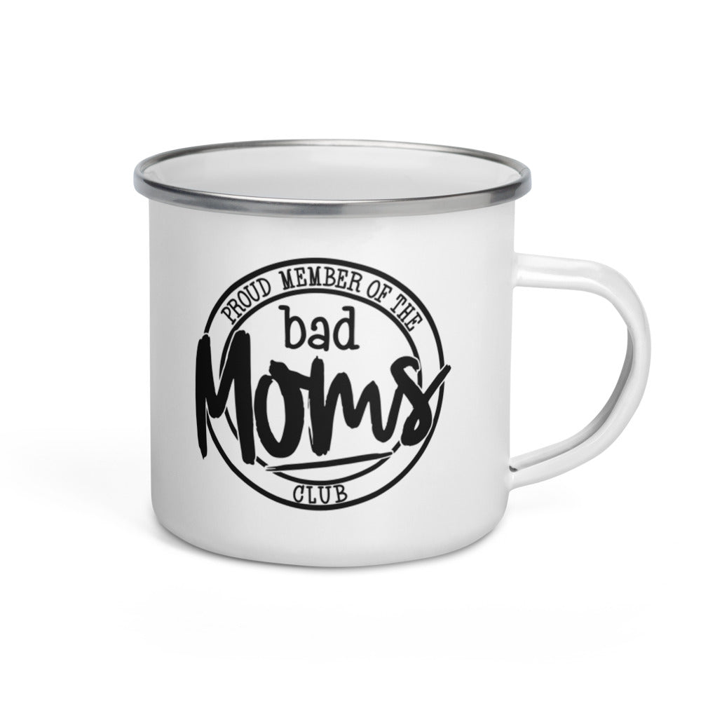 Proud Member of the Bad Moms Club Enamel Mug