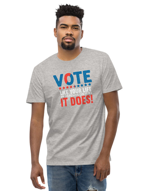 Load image into Gallery viewer, Vote Like Your Life Depended on it Gray tshirt 
