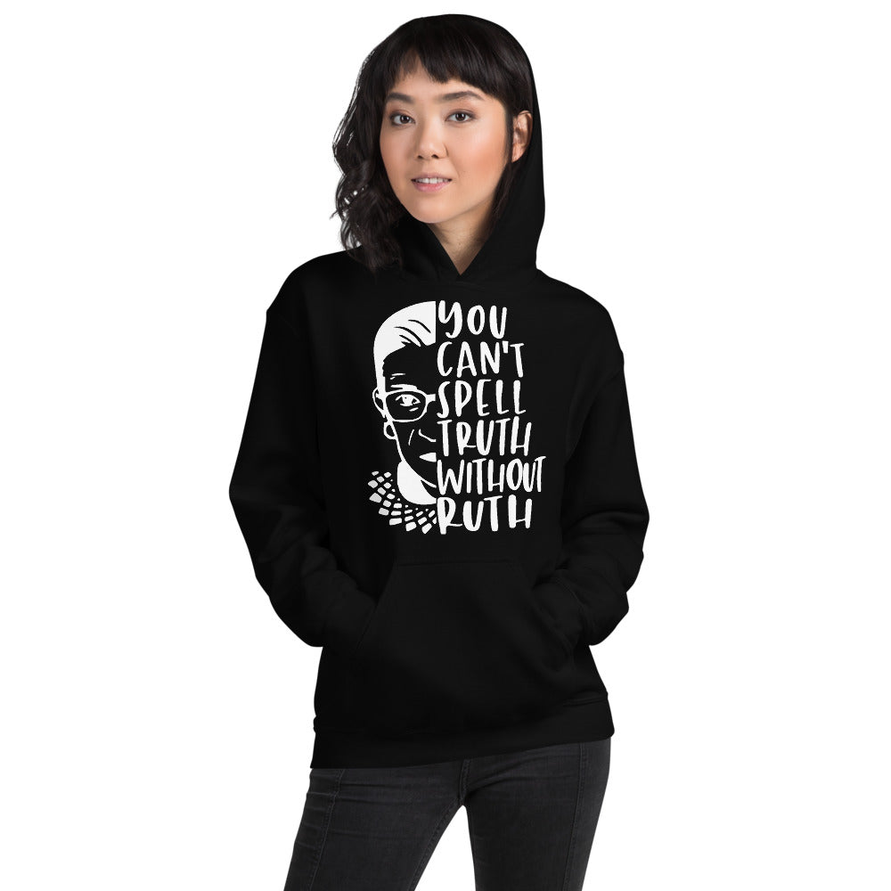 You Can't Spell Truth Without Ruth Black Unisex Hoodie