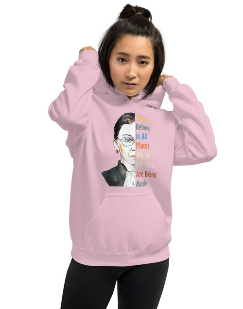 Load image into Gallery viewer, Notorious RBG - Women Belong in All Places Where Decisions Are Being Made Unisex Hoodie Pink
