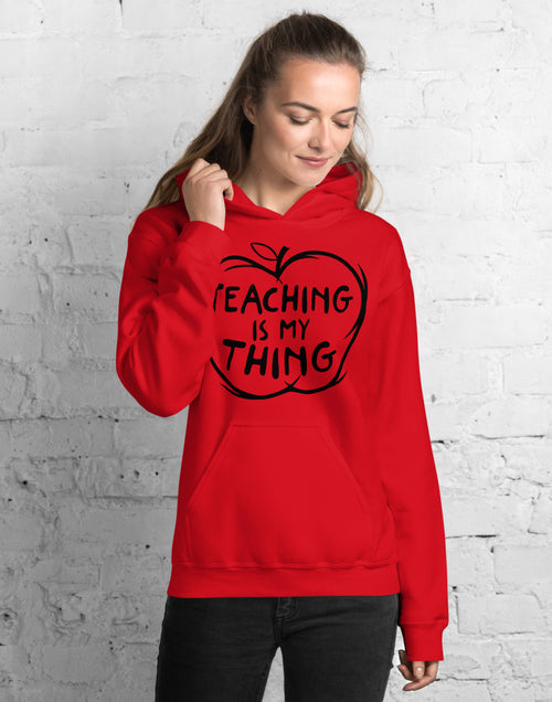 Load image into Gallery viewer, Teaching is My Thing Unisex Hoodie
