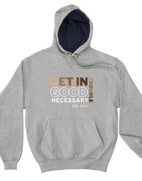 Load image into Gallery viewer, Good Necessary Trouble Champion Hoodie
