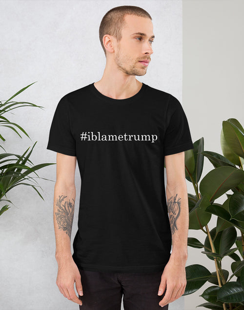 Load image into Gallery viewer, I Blame Trump Short-Sleeve Unisex T-Shirt
