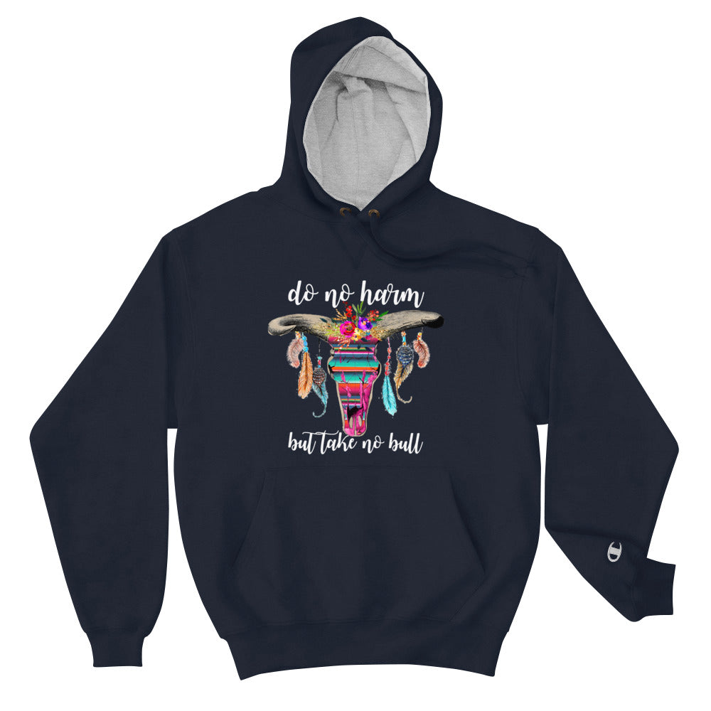 Do No Harm But Take No Bull Navy Champion Hoodie