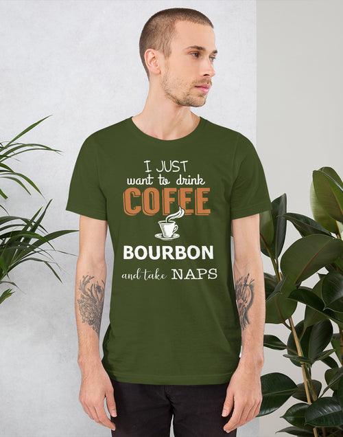 Load image into Gallery viewer, I Just Want to Drink Coffee Bourbon... Short-Sleeve Unisex T-Shirt
