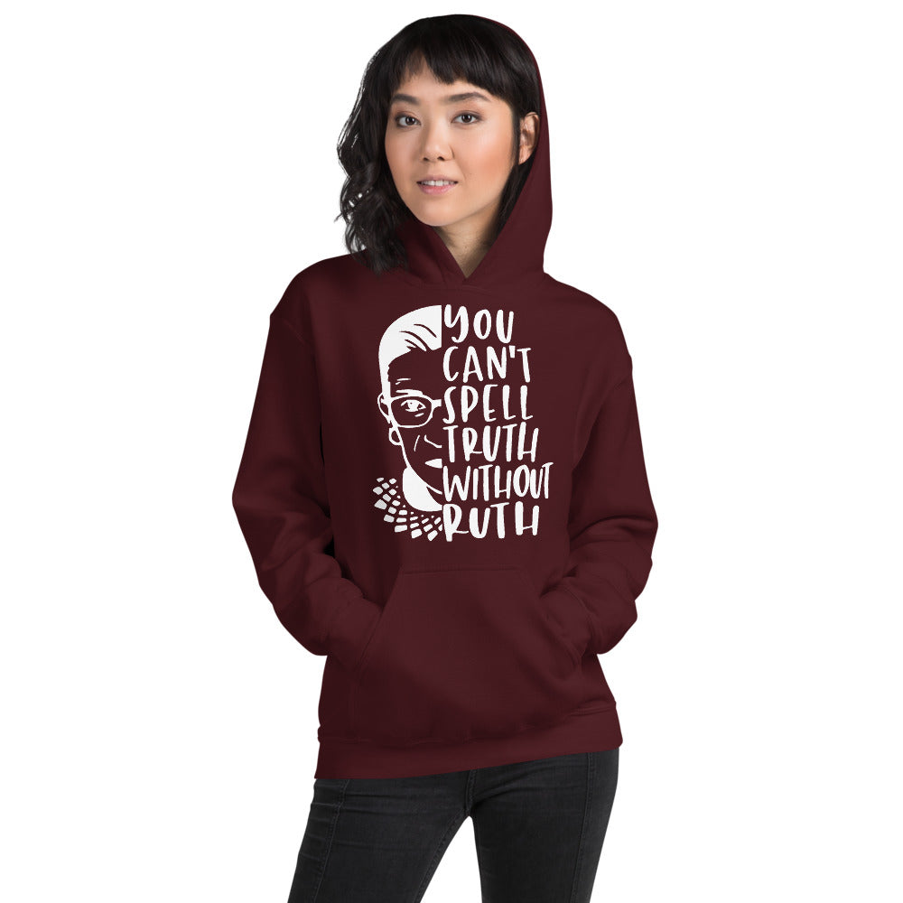 You Can't Spell Truth Without Ruth Burgundy Unisex Hoodie