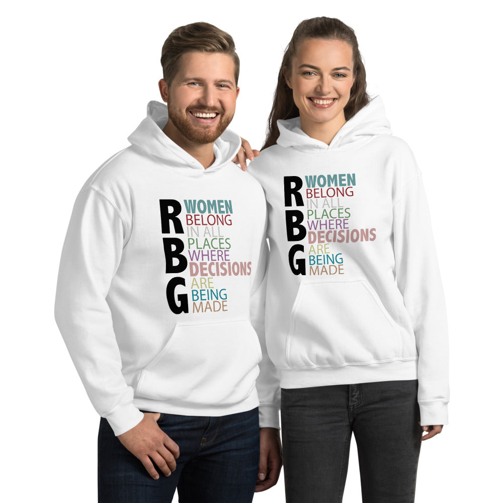 RBG Women Belong In All Places Where Decisions Are Being Made  Unisex Hoodie