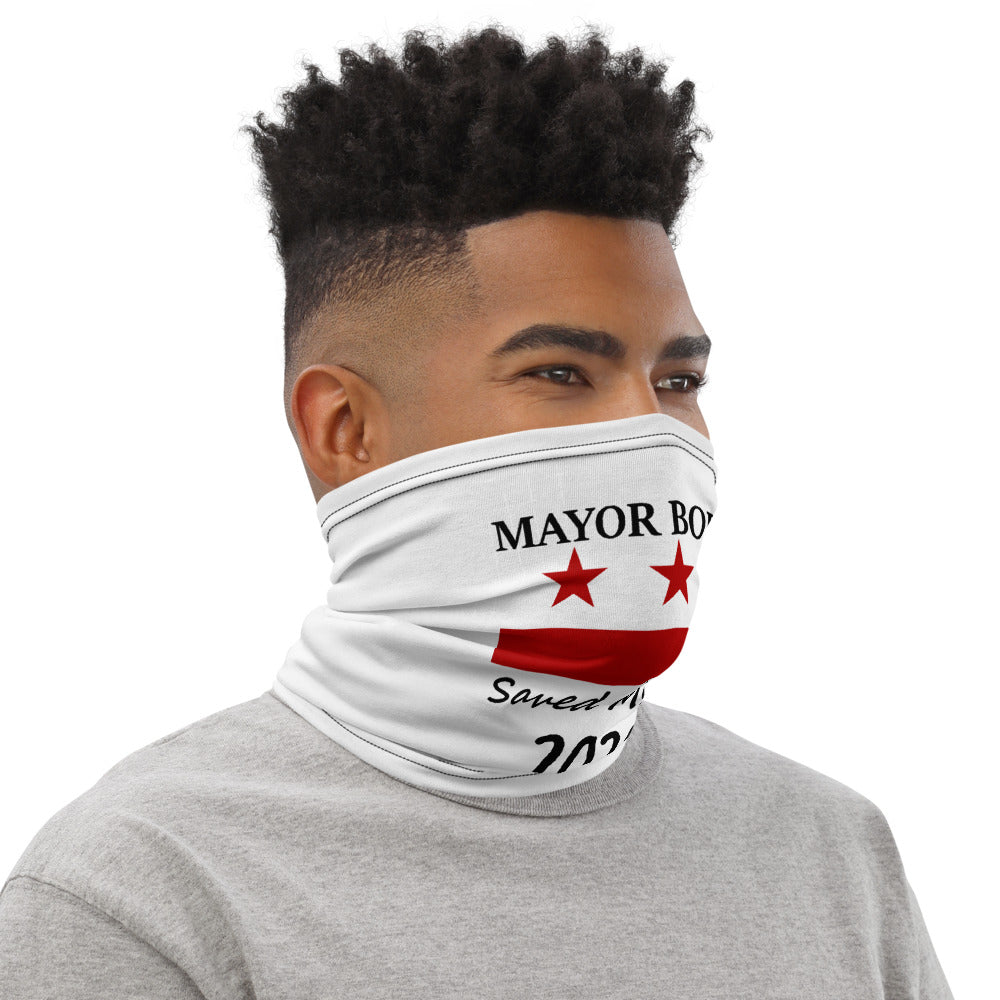 `Mayor Bowser Saved My Life Neck Gaiter