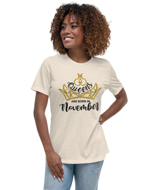 Load image into Gallery viewer, Queens Are Born In November Lt Women&#39;s Relaxed T-Shirt
