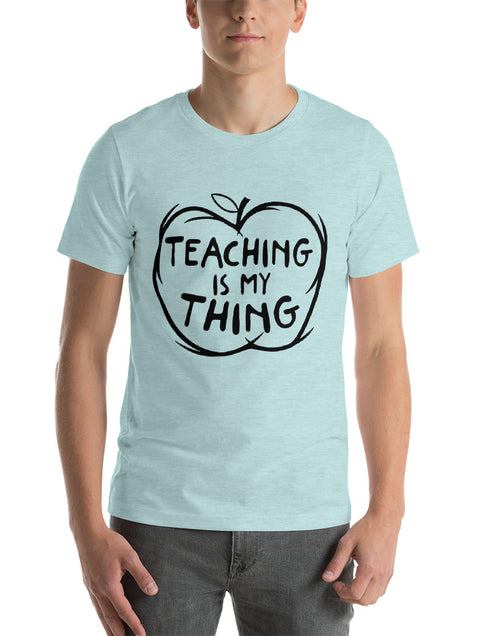 Load image into Gallery viewer, Teaching is My Thing Short-Sleeve Unisex T-Shirt
