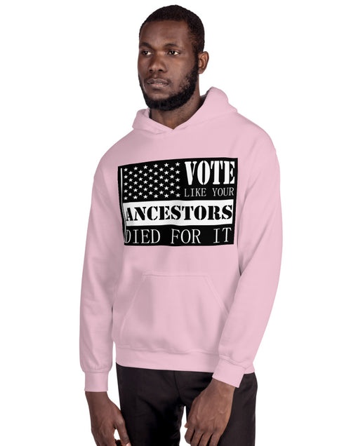 Load image into Gallery viewer, Vote Like Your Ancestors Died For It Unisex Hoodie
