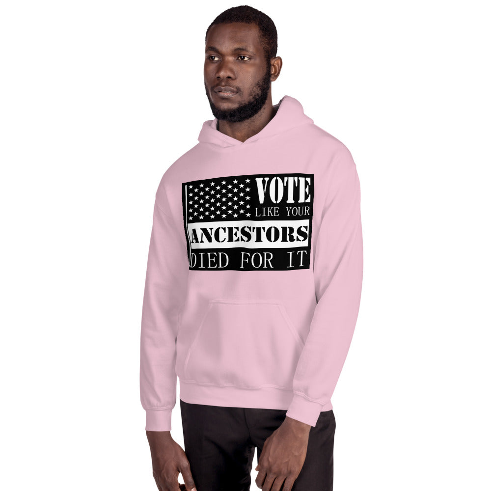 Vote Like Your Ancestors Died For It Unisex Hoodie