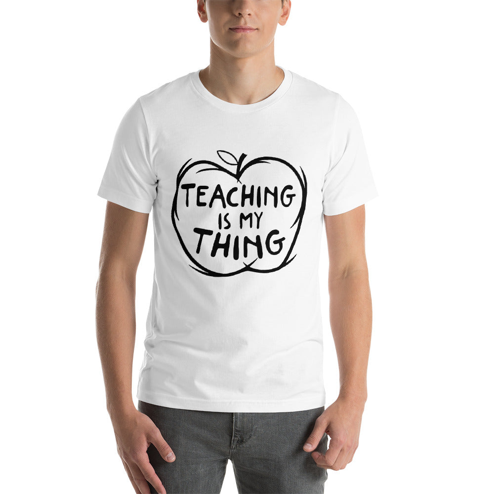 Teaching is My Thing Short-Sleeve Unisex T-Shirt