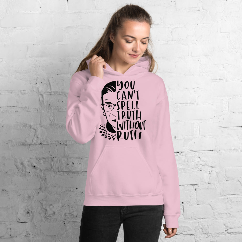 You Can't Spell Truth Without Ruth Pink Unisex Hoodie