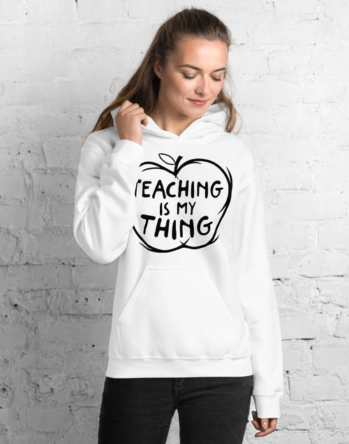 Load image into Gallery viewer, Teaching is My Thing Unisex Hoodie
