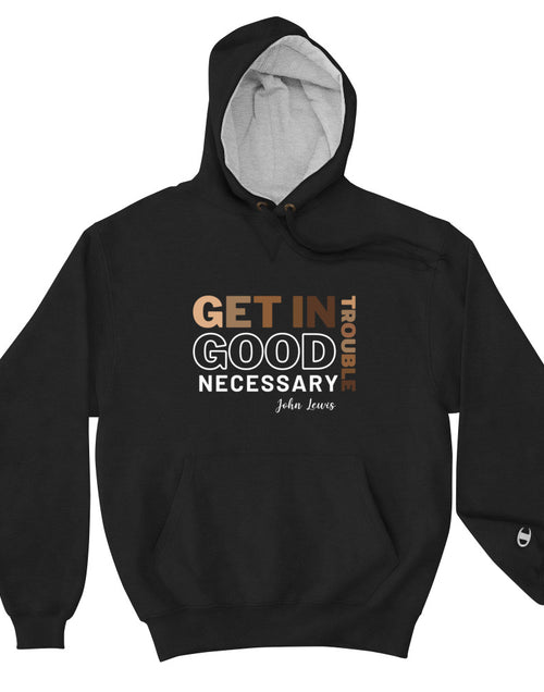 Load image into Gallery viewer, Good Necessary Trouble - John Lewis Champion Hoodie
