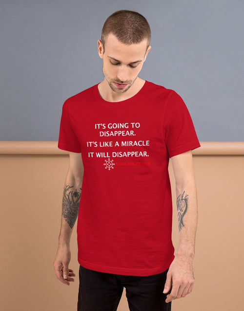 Load image into Gallery viewer, It&#39;s Going to Disappear - It&#39;s Like a Miracle... Short-Sleeve Unisex T-Shirt
