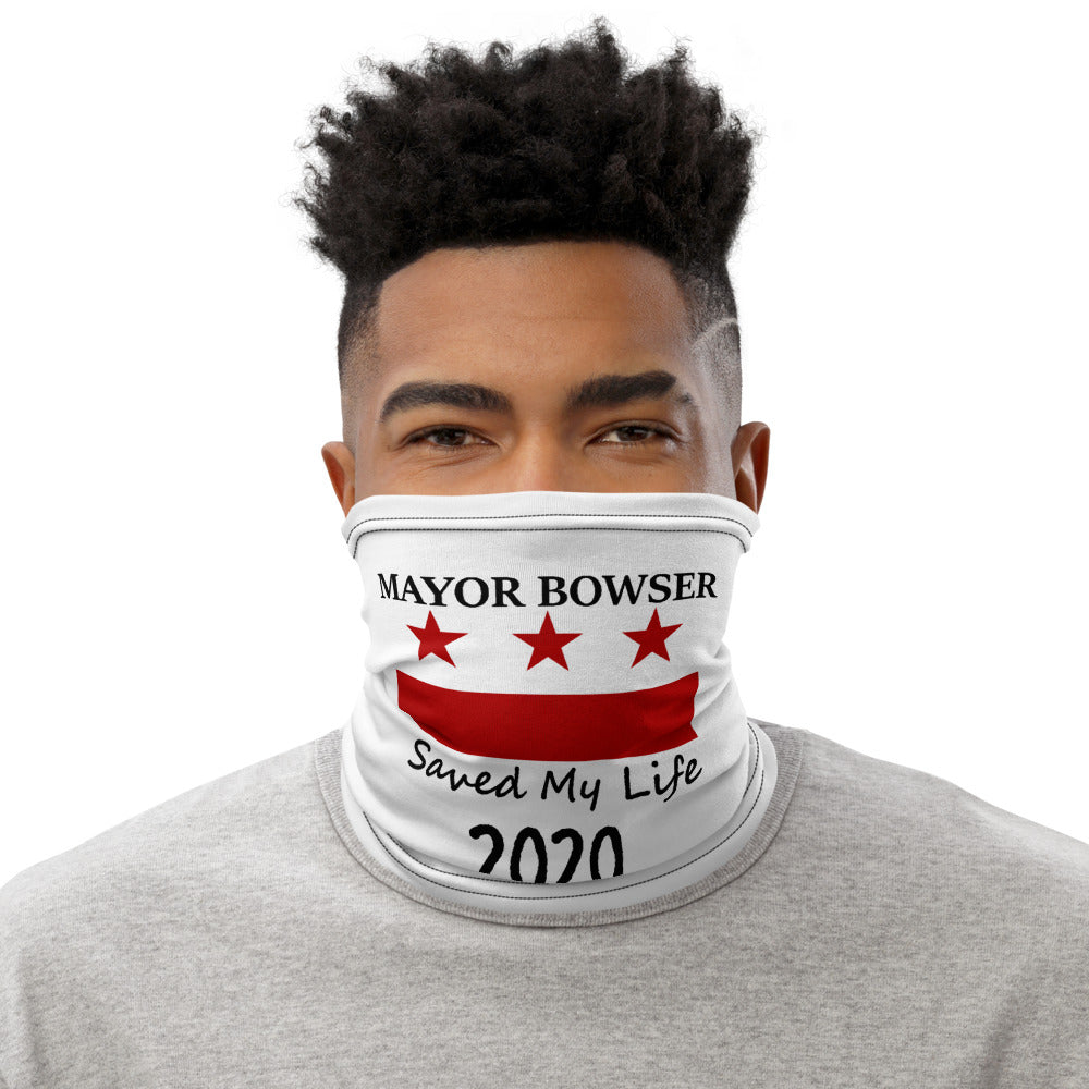 `Mayor Bowser Saved My Life Neck Gaiter