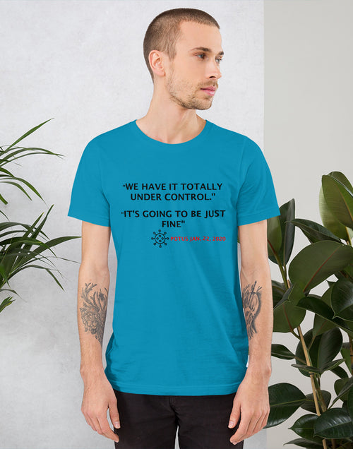 Load image into Gallery viewer, We Have it Totally Under Control Short-Sleeve Blue Unisex T-Shirt
