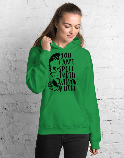 Load image into Gallery viewer, You Can&#39;t Spell Truth Without Ruth Green Unisex Hoodie
