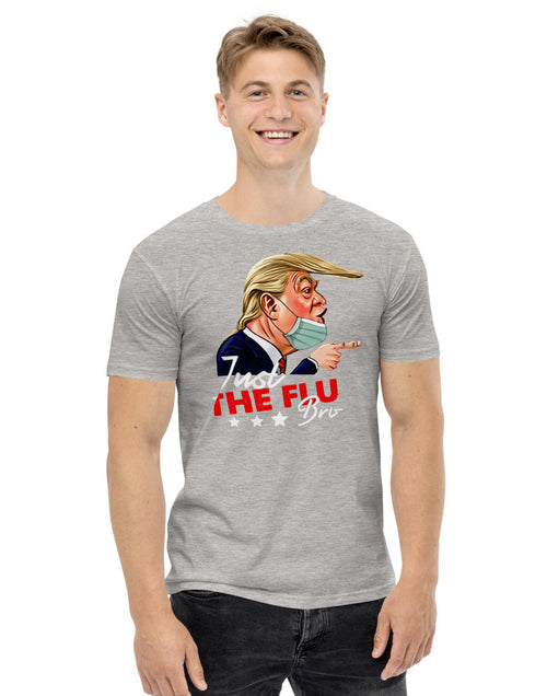 Load image into Gallery viewer, Just The Flu Bro  Donald Trump Men&#39;s staple tee
