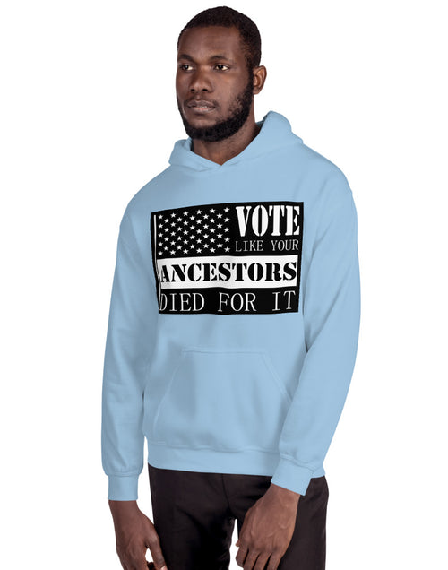 Load image into Gallery viewer, Vote Like Your Ancestors Died For It Unisex Hoodie
