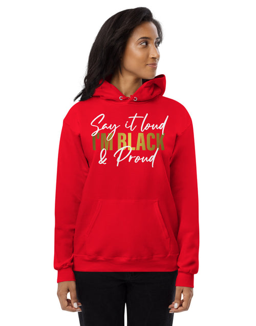 Load image into Gallery viewer, Say It Loud I&#39;m Black and Proud Unisex fleece hoodie
