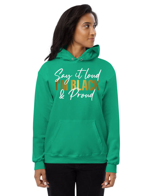 Load image into Gallery viewer, Say It Loud I&#39;m Black and Proud Unisex fleece hoodie
