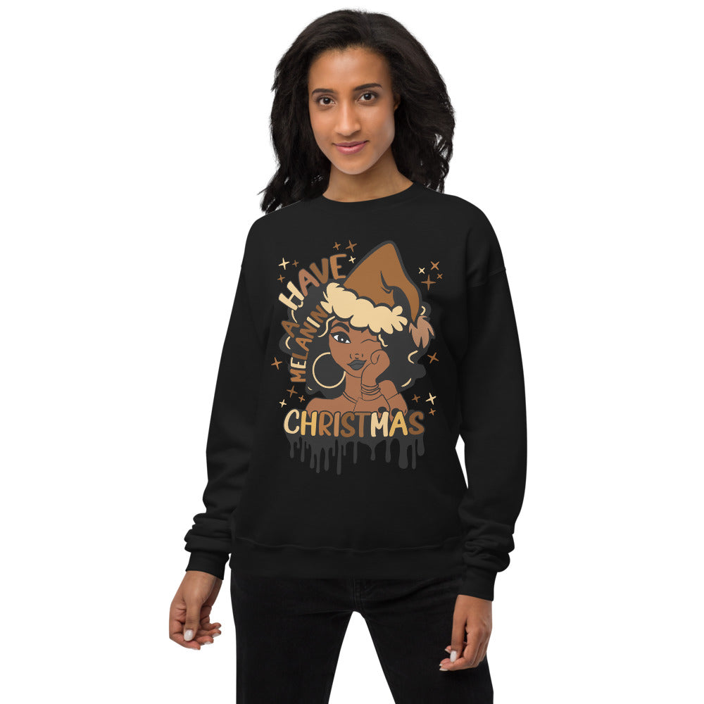 Have A Melanin Christmas Fleece Sweatshirt