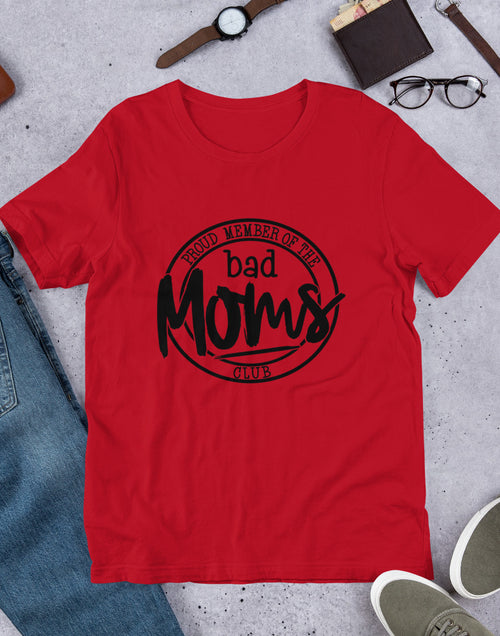 Load image into Gallery viewer, Proud Member of the Bad Moms Club Short-Sleeve Unisex T-Shirt
