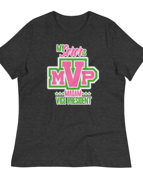 Load image into Gallery viewer, My Soro&#39;s MVP Madam Vive President Relaxed T-Shirt
