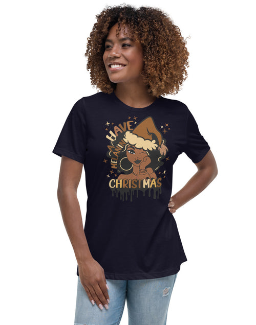 Load image into Gallery viewer, Have A Melanin Christmas Women&#39;s Relaxed T-Shirt
