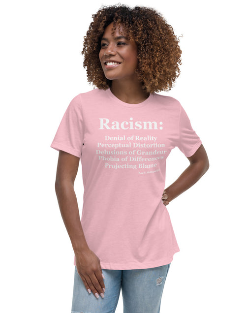 Load image into Gallery viewer, Denial of Reality - Racism Women&#39;s Relaxed T-Shirt
